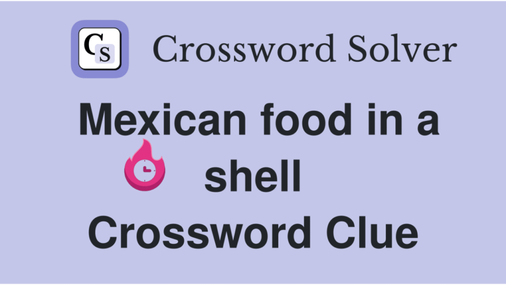 What’s a Mexican Sandwich? Let’s Solve the Crossword Clue!