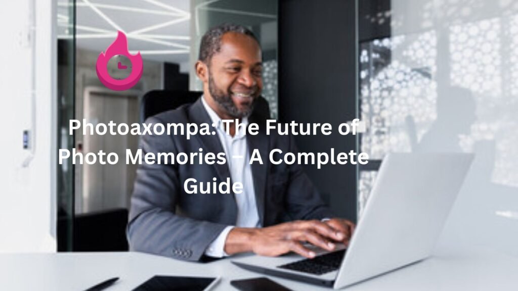 Understanding Photoaxompa: A Complete Guide to Better Photos, Better Stories, and Better Creativity