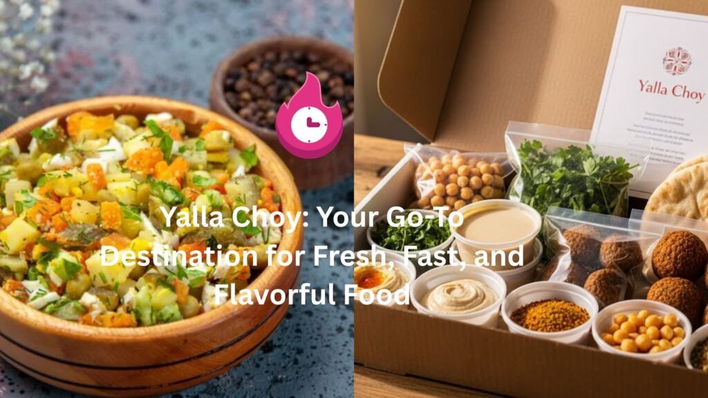 Yalla Choy: Your Go-To Destination for Fresh, Fast, and Flavorful Food yalla choy