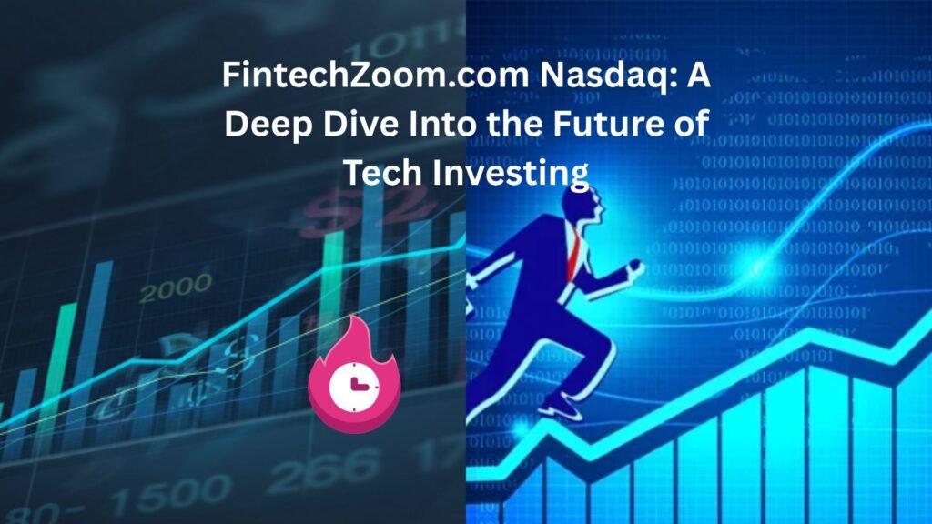 fintechzoom.com nasdaq