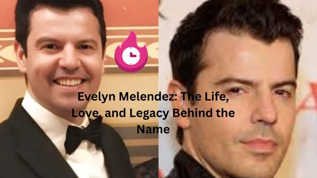 Evelyn Melendez: The Life, Love, and Legacy Behind the Name evelyn melendez