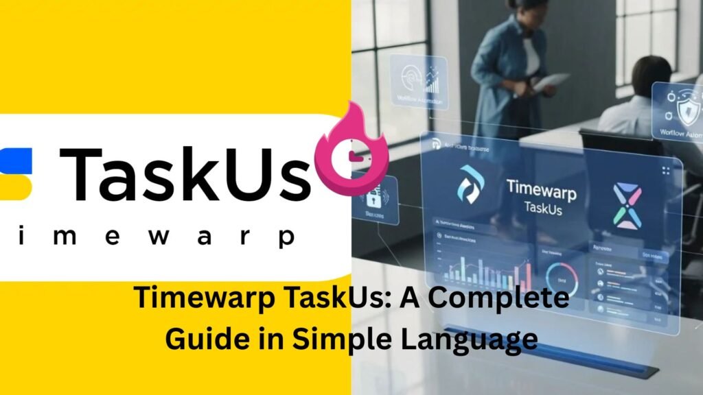 Timewarp TaskUs: A Complete Guide in Simple Language "timewarp taskus"