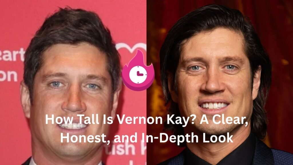 how tall is vernon kay