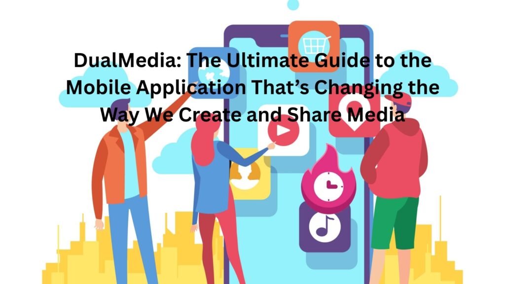 application mobile dualmedia