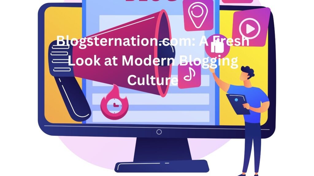 Blogsternation.com: A Fresh Look at Modern Blogging Culture blogsternation .com