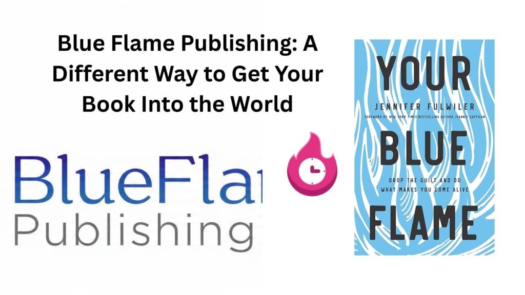 Blue Flame Publishing: A Different Way to Get Your Book Into the World post by @blueflamepublishingnet