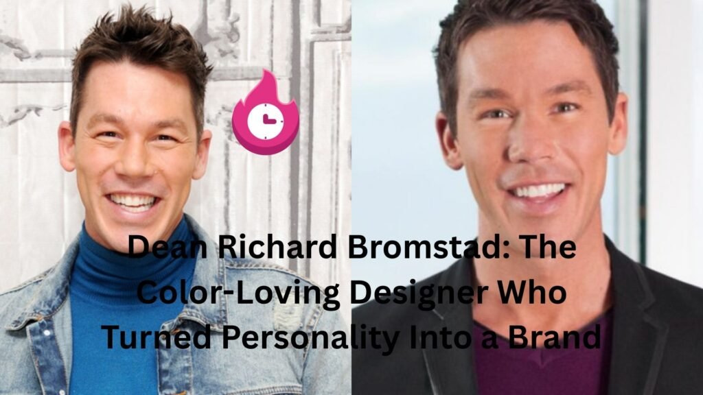 Dean Richard Bromstad: The Color-Loving Designer Who Turned Personality Into a Brand dean richard bromstad