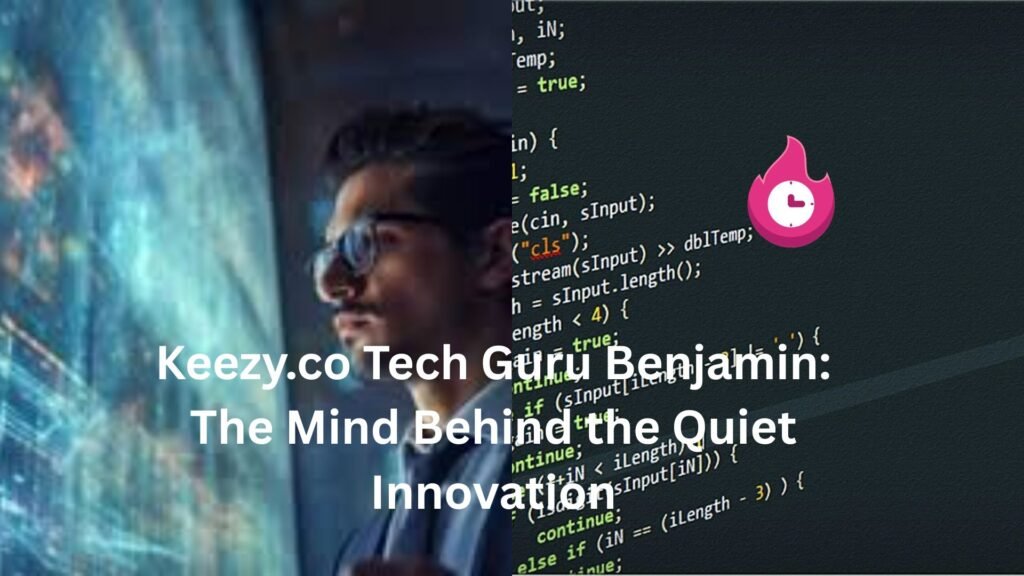 keezy.co tech guru benjamin