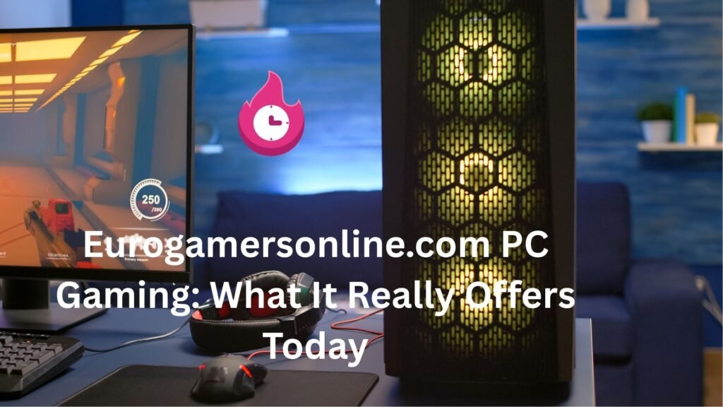 eurogamersonline.com pc gaming