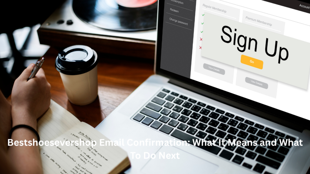 bestshoesevershop email confirmation