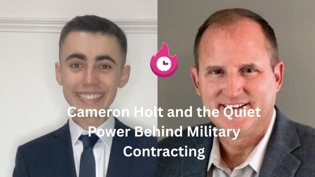 Cameron Holt and the Quiet Power Behind Military Contracting cameron holt