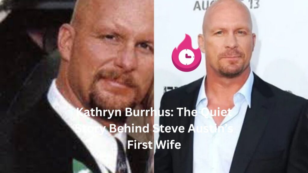 Kathryn Burrhus: The Quiet Story Behind Steve Austin’s First Wife kathryn burrhus