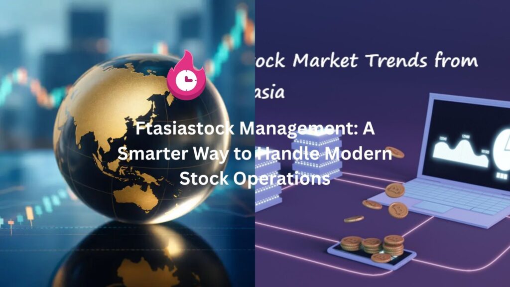 ftasiastock management